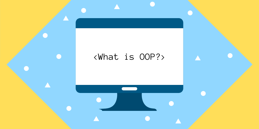 What Is Object Oriented Programming Oop Explained In Depth