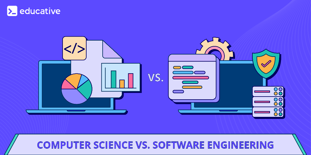 Computer Science Vs Software Engineering   4566090605789184